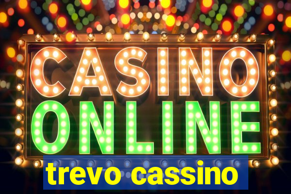 trevo cassino